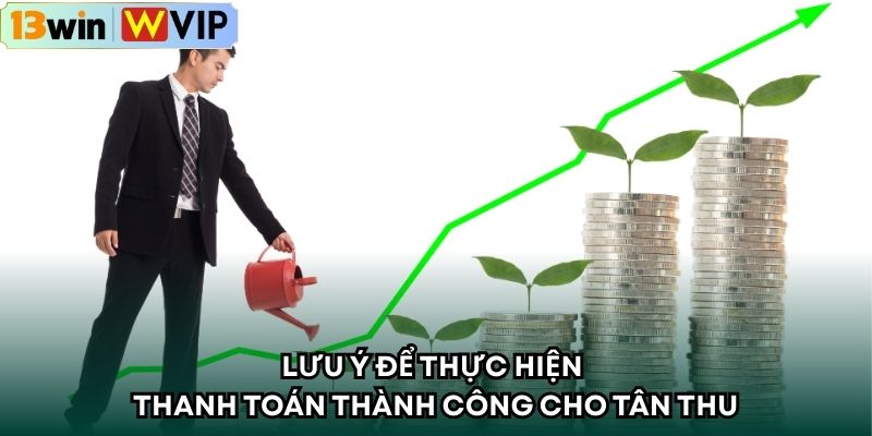 Lưu ý để thực hiện thanh toán thành công cho tân thủ